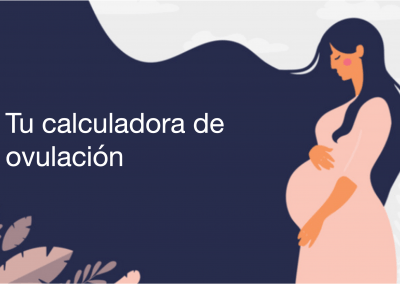 Tu calculadora de ovulación